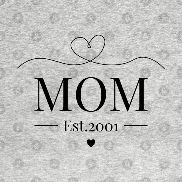 Mom Est 2001 by Beloved Gifts